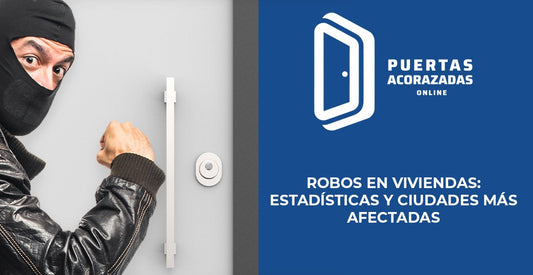 Robos en viviendas: estadísticas y ciudades más afectadas