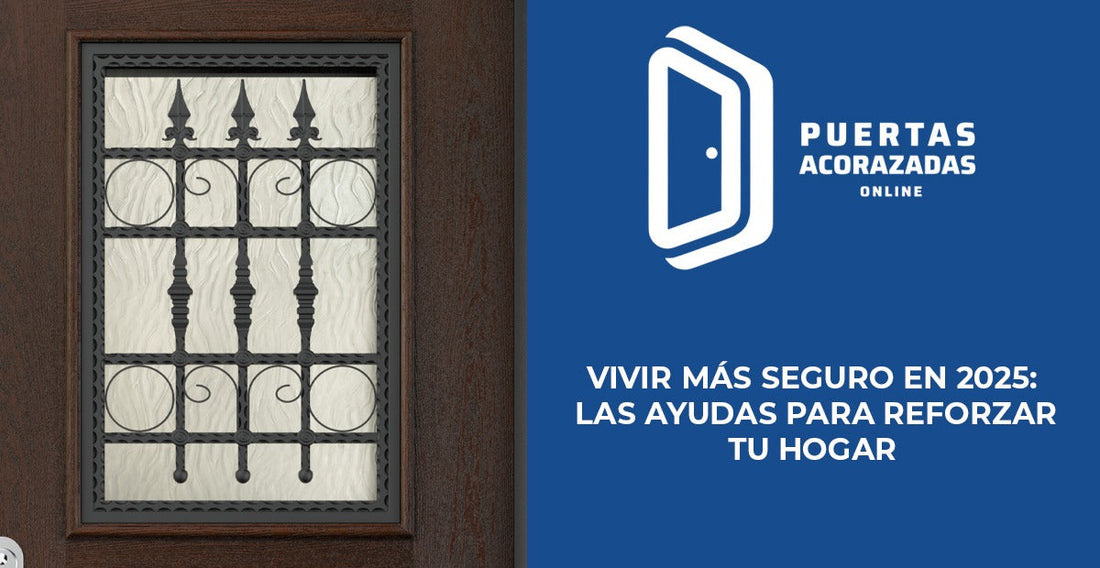 Vivir más seguro en 2025: las ayudas para reforzar tu hogar