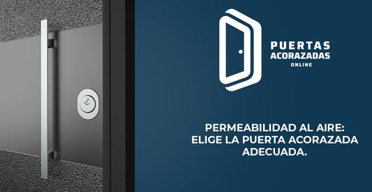 Permeabilidad al aire: como eligir la puerta acorazada adecuada